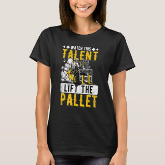Camiseta Mira al Talento Levantar la Tarima con el Montacar