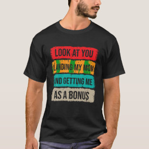 Camiseta Mira cómo desembarcas a mi mamá y me haces como un