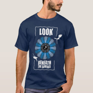 Camiseta Mira Debajo De La Superficie - Cita De Buceo Scuba