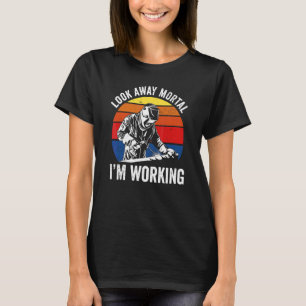 Camiseta Mira hacia otro lado Mortal Estoy trabajando para 