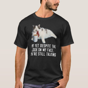 Camiseta mira mi cara Chiste sarcástico Cumpleaños Gato Cut