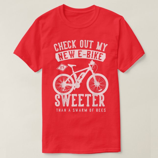 Camiseta ¡Mira mi nueva eBike! Es más dulce que un enjambre (Diseño del anverso)