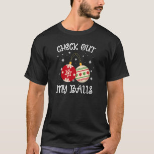 Camiseta Mira mis bolas Navidades sarcásticos de hombres gr