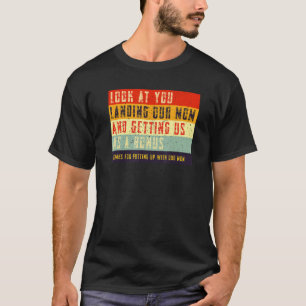 Camiseta Mira Que Aterrizas A Nuestra Madre Y Nos Llevas Co