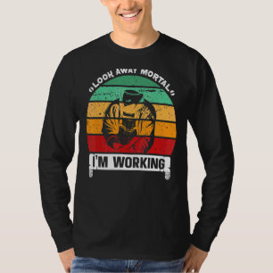 Camiseta Mira siempre el trabajo moral de la soldadura occi
