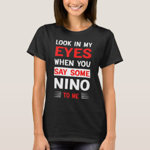 Camiseta Mirad Mis Ojos Cuando Me Digas Un Nino 1