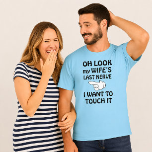 Camiseta Mirada divertida el último nervio de mi esposa qui