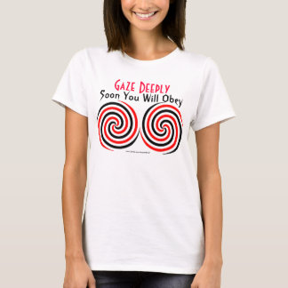 Camiseta Mirada profundamente: Pronto usted obedecerá
