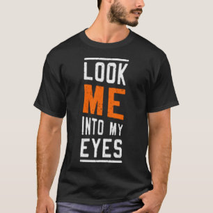 Camiseta Mírame a mis ojos