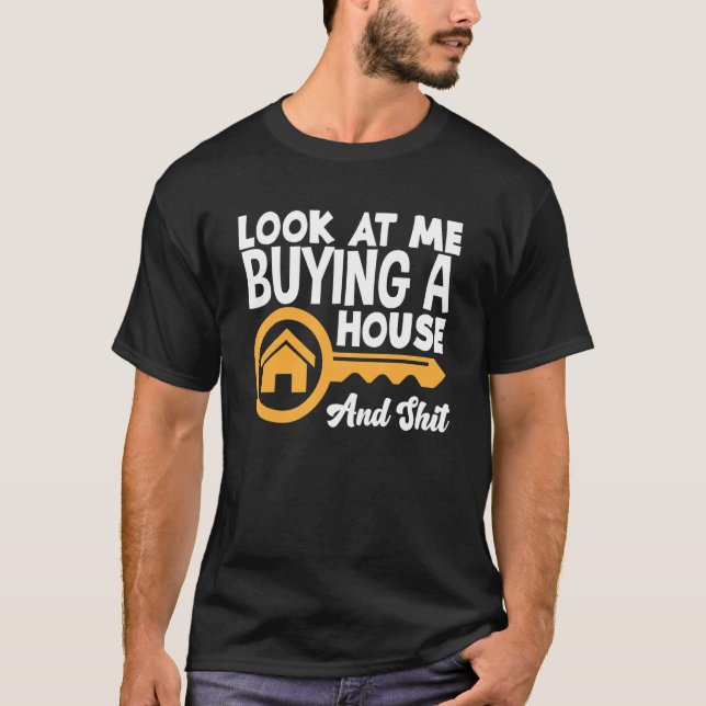 Camiseta Mírame Comprando Una Casa Nueva Propietaria (Anverso)