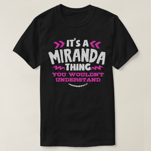 Camiseta Miranda Personalized Gift It's A Miranda Thing Cus (Diseño del anverso)