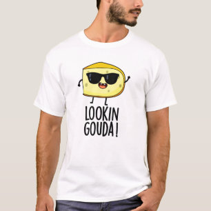 Camiseta Mirando a Gouda Funny Cheese Pun