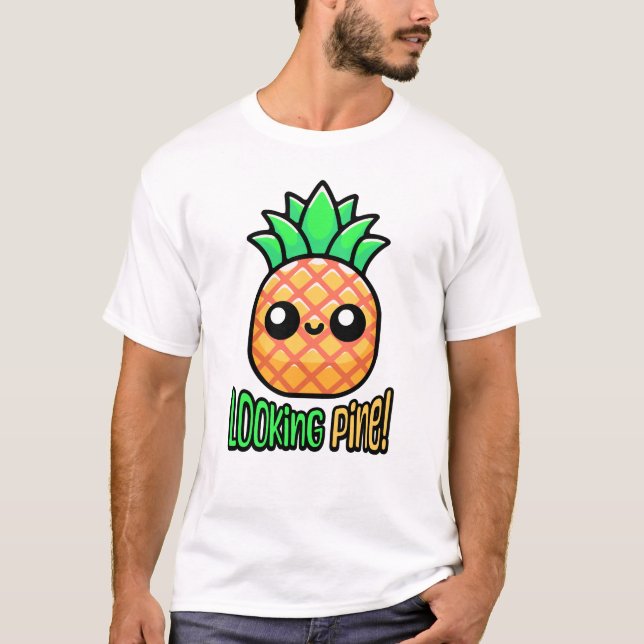 Camiseta ¡Mirando a Pine! Cute Pineapple Pun (Anverso)