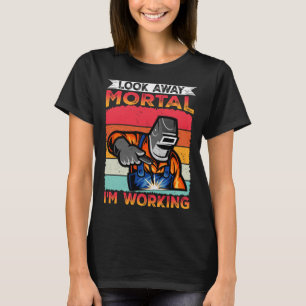 Camiseta Mire mortal estoy trabajando en Flame Metalsmith F