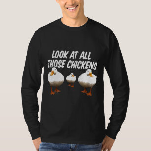 Camiseta Miren Todos Esos Pollos Graciosos Vinos De Pato De