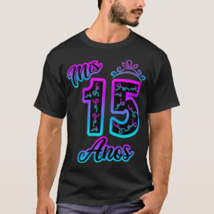 Camiseta MIS 15 ANOS Quinceanera 15º cumpleaños Quince 
