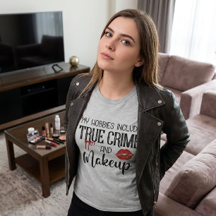 Camiseta Mis aficiones son un verdadero crimen y una camise