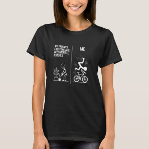 Camiseta Mis amigos disfrutando de hobbies apropiados para