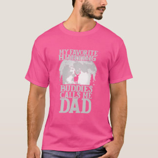 Camiseta Mis amigos favoritos de la caza me llaman papá caz