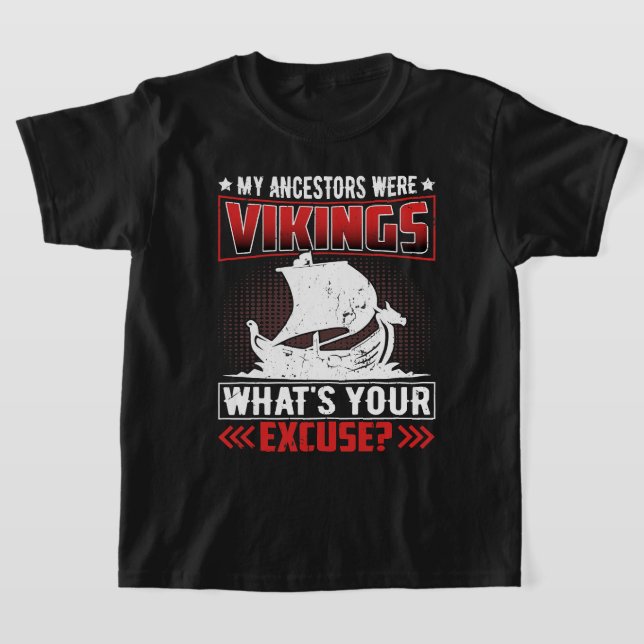 Camiseta Mis Ancestros Eran Vikings Cuál Es Tu Excusa (Distribución)