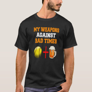 Camiseta Mis armas contra los malos tiempos Softball + Beer