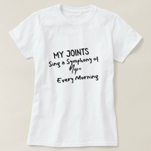 Camiseta Mis articulaciones cantan una sinfonía de Nope cad