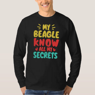 Camiseta Mis Beagles Conocen Todo Mi Perro Secreto