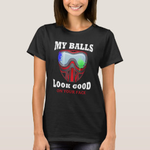 Camiseta Mis Bolas Se Ven Bien En Tu Cara Funny Paintball G