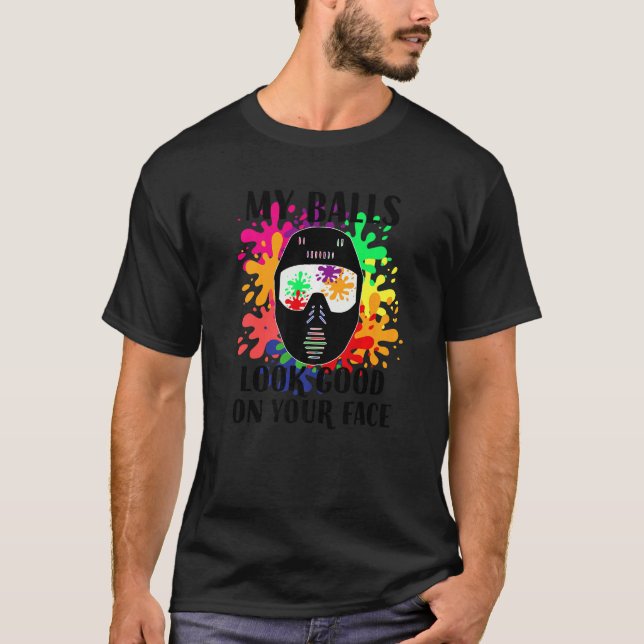 Camiseta Mis Bolas Se Ven Bien En Tu Juego De Caras Paintba (Anverso)