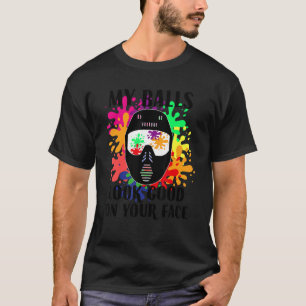 Camiseta Mis Bolas Se Ven Bien En Tu Juego De Caras Paintba