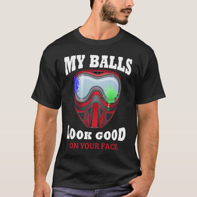 Camiseta Mis Bolas Se Ven Bien En Tu Paintball De Cara (Anverso)