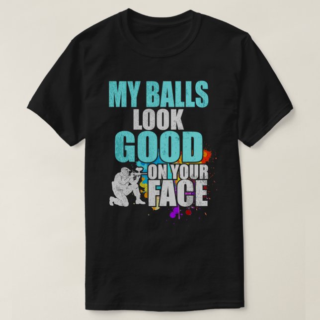 Camiseta Mis Bolas Se Ven Bien En Tu Regalo De Paintball De (Diseño del anverso)
