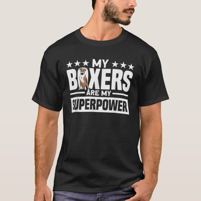 Camiseta Mis Boxeadores Son Mi Perro De Superpotencia (Anverso)