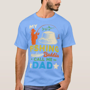 Camiseta Mis Budistas Pescadores Me Llaman Día Padre Birthd