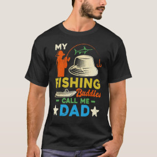Camiseta Mis Budistas Pescadores Me Llaman Día Padre Birthd