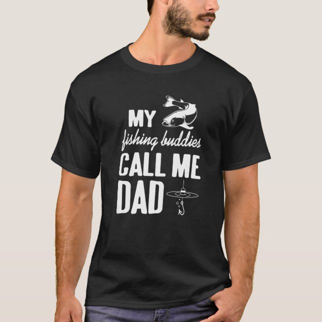 Camiseta Mis Budistas Pescadores Me Llaman Día Padre Birthd (Anverso)
