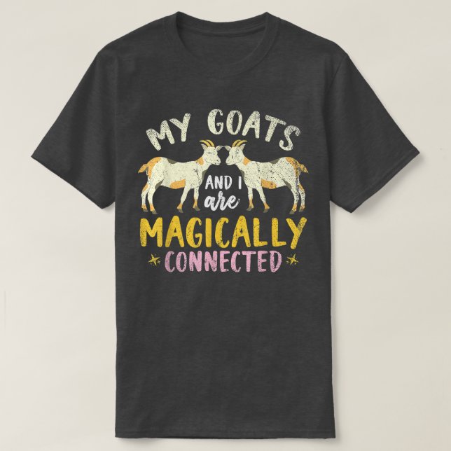 Camiseta Mis Cabras Y Yo Estamos Mágicamente Conectados Con (Diseño del anverso)