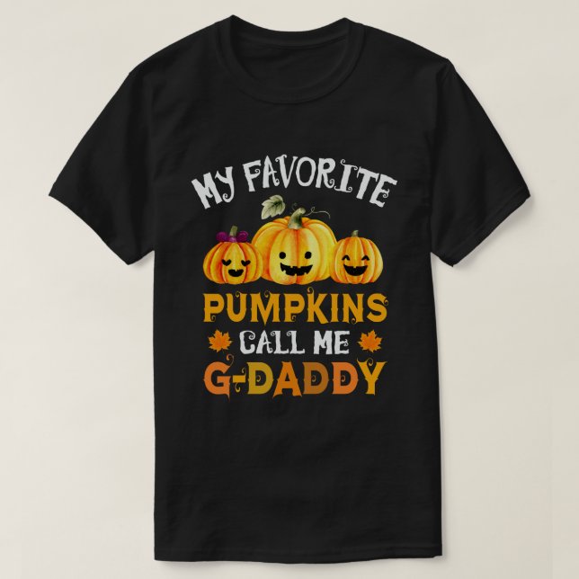 Camiseta Mis calabazas favoritas me llaman G-Daddy Hallowee (Diseño del anverso)