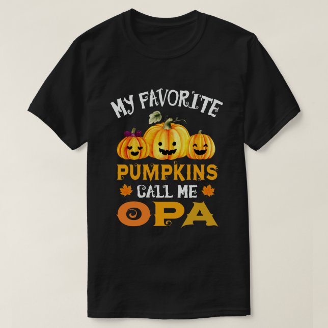 Camiseta Mis calabazas favoritas me llaman Opa Funny Hallow (Diseño del anverso)