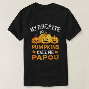 Camiseta Mis calabazas favoritas me llaman Papou Funny Hall