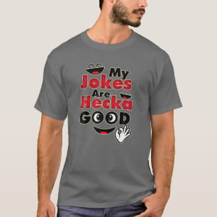 Camiseta Mis Chistes son buenos hecka - Chistes de papá div