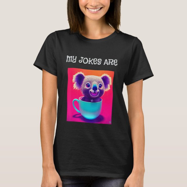 Camiseta Mis Chistes Son Koala Tea Divertido Juego En Palab (Anverso)