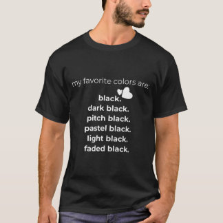Camiseta Mis colores favoritos son Black Funny TShirt