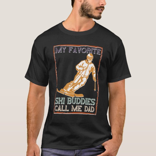 Camiseta Mis Compañeros De Esquí Favoritos Me Llaman Ski De (Anverso)