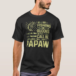 Camiseta Mis compañeros de pesca me llaman Papaw divertido