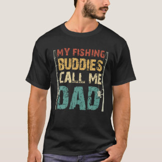 Camiseta Mis compañeros de pesca me llaman pescador del Día