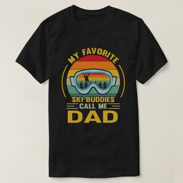 Camiseta Mis compañeros favoritos de esquí me llaman DAD Vi (Diseño del anverso)