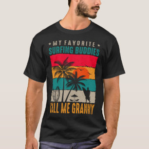 Camiseta Mis compañeros favoritos de surf me llaman GRANNY