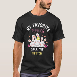 Camiseta Mis conejitos favoritos me llaman mentor profesor