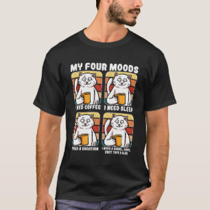 Camiseta Mis cuatro estados de ánimo necesitan café para do